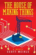 The House of Making Things: Leadership in Industry and Science in the Modern World