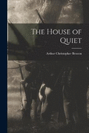 The House of Quiet