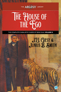The House of the Ego: The Complete Cabalistic Cases of Semi Dual, Volume 3