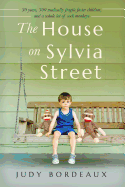 The House on Sylvia Street: 30 Years, 300 Medically Fragile Foster Children, and a Whole Lot of Sock Monkeys