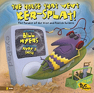 The House That Went Ker-Splat!: The Parable of the Wise and Foolish Builders