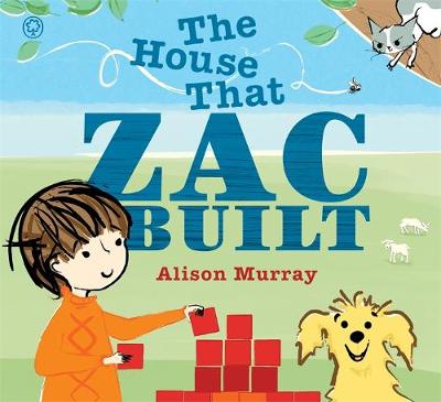 The House that Zac Built - Murray, Alison