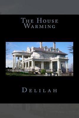 The House Warming - Delilah