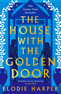 The House With the Golden Door: the unmissable second novel in the Sunday Times bestselling trilogy set in ancient Pompeii