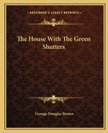 The House With The Green Shutters