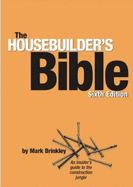 The Housebuilder's Bible: An Insider's Guide to the Construction Jungle