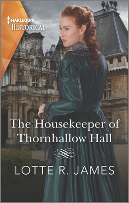 The Housekeeper of Thornhallow Hall: A Gripping Gothic Debut - James, Lotte R