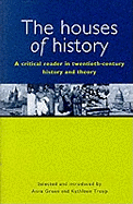 The Houses of History: A Critical Reader in Twentieth-century History and Theory
