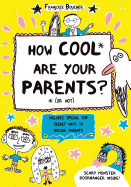 The How Cool Are Your Parents? (or Not)