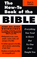 The How-To Book of the Bible: Everything You Need to Know But No One Ever Taught You