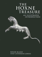 The Hoxne Treasure: An Illustrated Introduction
