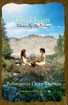 The Hsien: Chosen By The Future - Thomas, Rehmannia Dean