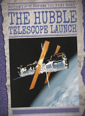 The Hubble Telescope Launch - Mikoley, Kate