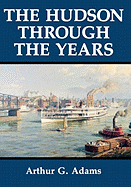 The Hudson Through the Years