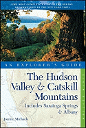 The Hudson Valley & Catskill Mountains: Includes Saratoga Springs & Albany