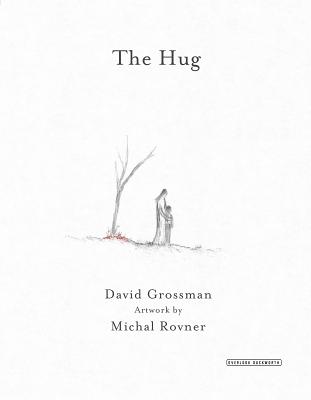 The Hug - Grossman, David, and Schoffman, Stuart (Translated by)