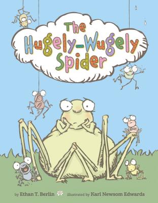 The Hugely-Wugely Spider - Berlin, Ethan T