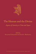 The Human and the Divine: Aspects of Sanctity in Time and Space