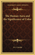 The Human Aura and the Significance of Color