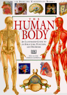 The Human Body: An Illustrated Guide to Its Structure, Functions and Disorde
