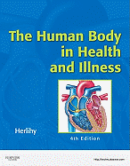 The Human Body in Health and Illness - Soft Cover Version