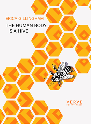 The Human Body is a Hive - Gillingham, Erica