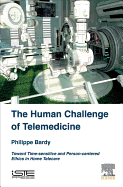 The Human Challenge of Telemedicine: Toward Time-sensitive and Person-centered Ethics in Home Telecare