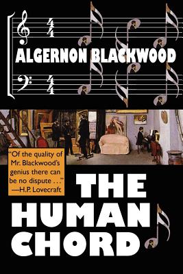 The Human Chord - Blackwood, Algernon