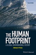 The Human Footprint: A Global Environmental History - Penna, Anthony N