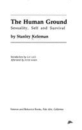 The human ground : sexuality, self, and survival - Keleman, Stanley