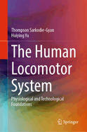 The Human Locomotor System: Physiological and Technological Foundations
