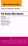 The Human Microbiome, an Issue of Clinics in Laboratory Medicine: Volume 34-4