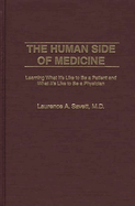 The Human Side of Medicine: Learning What It's Like to Be a Patient and What It's Like to Be a Physician