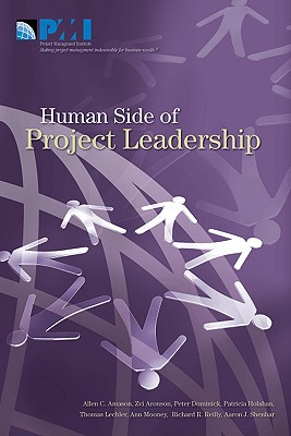 The Human Side of Project Leadership - Amason, Allen C, and Aronson, Zvi, and Dominick, Peter