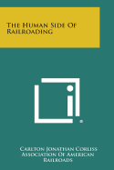 The Human Side of Railroading