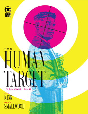 The Human Target Book One - King, Tom, and Smallwood, Greg