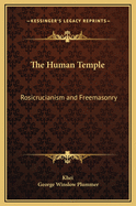 The Human Temple: Rosicrucianism and Freemasonry