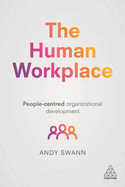 The Human Workplace: People-Centred Organizational Development
