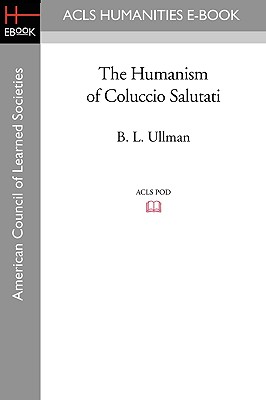 The Humanism of Coluccio Salutati - UNESCO