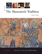 The Humanistic Tradition, Volume 1: Prehistory to the Early Modern World - Fiero, Gloria K
