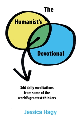 The Humanist's Devotional: 366 Daily Meditations from Some of the World's Greatest Thinkers - 
