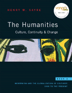 The Humanities: Culture, Continuity & Change, Book 6: Modernism and the Globalization of Cultures: 1900 to the Present - Sayre, Henry M