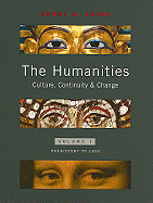 The Humanities, Volume I: Culture, Continuity & Change