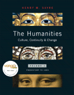 The Humanities Volume I Prehistory to 1600: Culture, Continuity, & Change