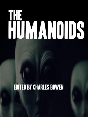 The Humanoids - Bowen, Charles (Editor)