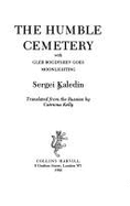 The Humble Cemetery - Kaledin, Sergei, and Kelly, Catriona (Translated by), and Catriona, K. (Translated by)