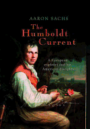 The Humboldt Current: A European Explorer and His American Disciples