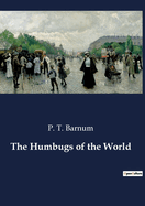 The Humbugs of the World