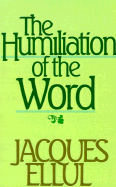 The humiliation of the word