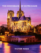 The Hunchback of Notre-Dame: Historical French gothic novel